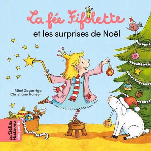 La Fée Fifolette : La fée Fifolette et les surprises de Noël