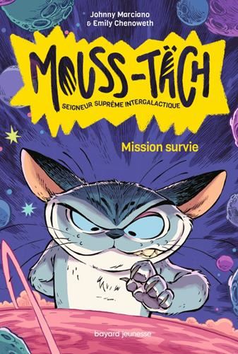 Mouss-Täch, seigneur suprême intergalactique T.01 : Mission survie