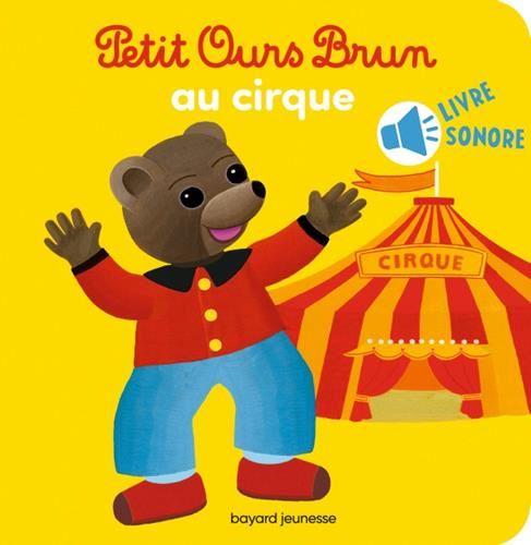 Petit Ours Brun : Petit Ours brun au cirque