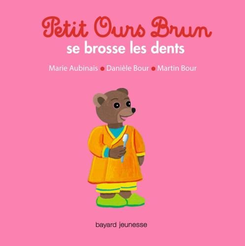 Petit Ours Brun : Petit Ours brun se brosse les dents