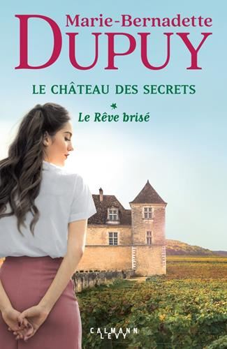 Rêve brisé (Le) T.01 : Le château des secrets